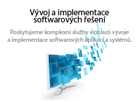 Vývoj a implementace softwarových řešení